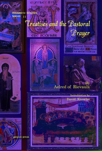Treatises And The Pastoral Prayer Monastic Studies Series Aelred Of Rievaulx