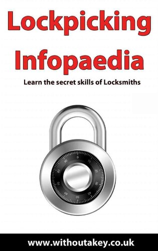 Lockpicking Infopaedia Learn The Secret Skills Of Locksmiths 1st Edition Pete Wilton