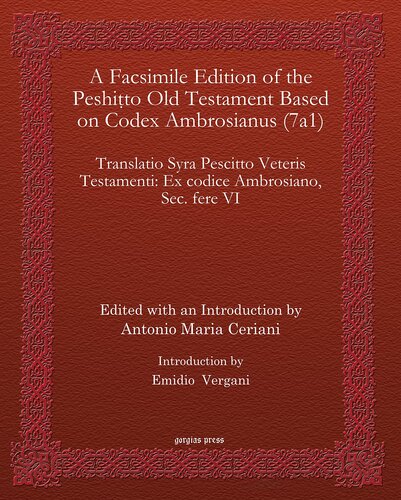 A Facsimile Edition Of The Peshitto Old Testament Based On Codex Ambrosianus 7a1 Latin Edition From The 187679 Antonio Cerianiemidio Vergani