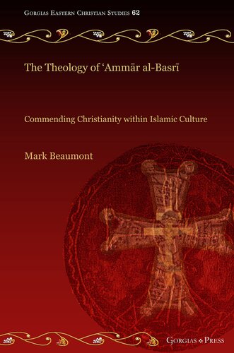 The Theology Of Ammr Albasr Commending Christianity Within Islamic Culture Mark Beaumont