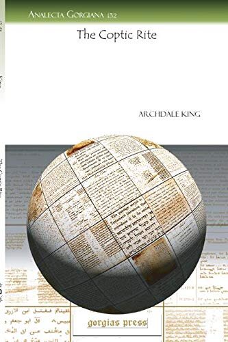The Coptic Rite Analecta Gorgiana 1st Edition Archdale King