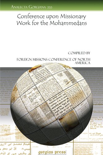 Conference Upon Missionary Work For The Mohammedans Analecta Gorgiana Foreign Missions Conference Of North America