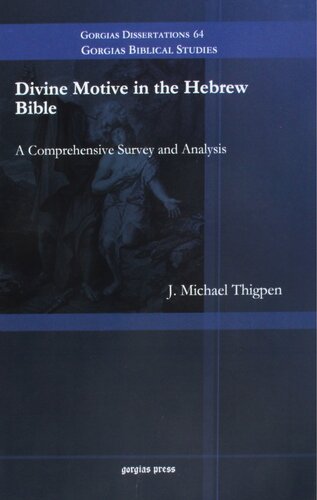 Divine Motive In The Hebrew Bible J Michael Thigpen