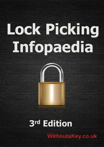 Lockpicking Infopaedia 3rd Edition 3rd Edition Pete Wilton