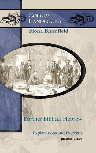 Further Biblical Hebrew Gorgias Handbooks 1st Edition Fiona Blumfield
