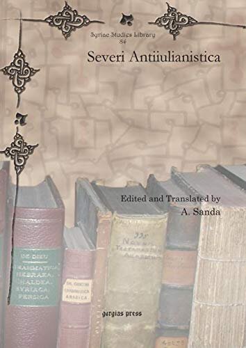 Severi Antiiulianistica Syriac Studies Library Latin And Syriac Edition Bilingual Unknown