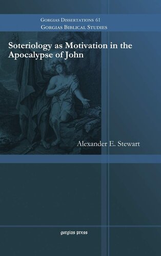 Soteriology As Motivation In The Apocalypse Of John Alexander Stewart