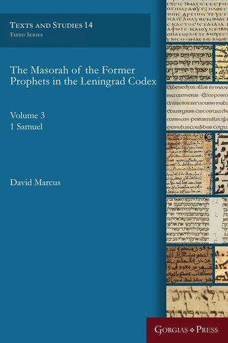 The Masorah Of The Former Prophets In The Leningrad Codex Vol 3 1 Samuel Texts And Studies Annotated David Marcus