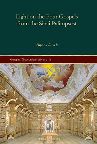 Light On The Four Gospels From The Sinai Palimpsest Agnes Smith Lewis