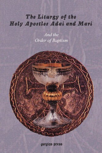 The Liturgy Of The Holy Apostles Adai And Mari And The Order Of Baptism Mar Adaimar Mari