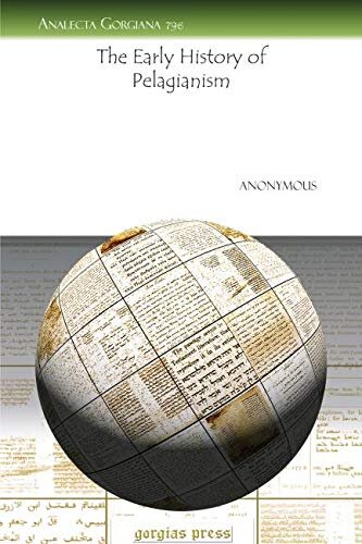 The Early History Of Pelagianism Anonymous