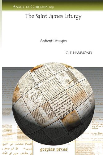 The Saint James Liturgy Antient Liturgies 1st Edition C Hammond
