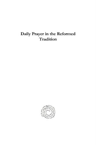 Daily Prayer In The Reformed Tradition An Initial Survey Diane Karay Tripp