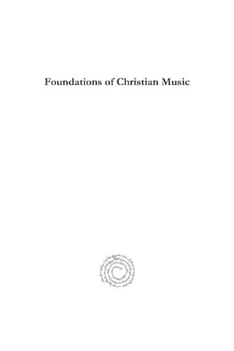 Foundations Of Christian Music The Music Of Preconstaninian Christianity Edward Foley