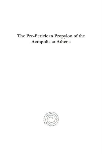 The Prepericlean Propylon Of The Acropolis At Athens Charles Weller