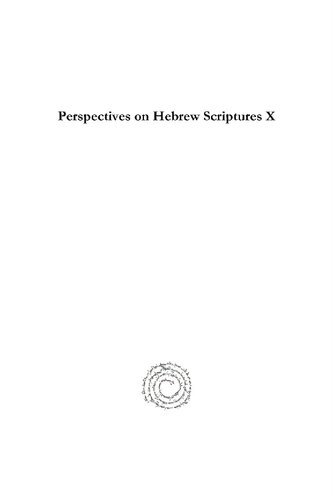 Perspectives On Hebrew Scriptures X Comprising The Contents Of Journal Of Hebrew Scriptures Vol 13 Christophe Nihan Ehud Ben Zvi