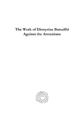 The Work Of Dionysius Barsalibi Against The Armenians Alphonse Mingana