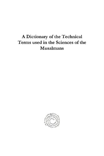 A Dictionary Of The Technical Terms Used In The Sciences Of The Musalmans Muhammad Ala Ibn Ali Al Tahanawi Muhammad Wajih Aloys Sprenger