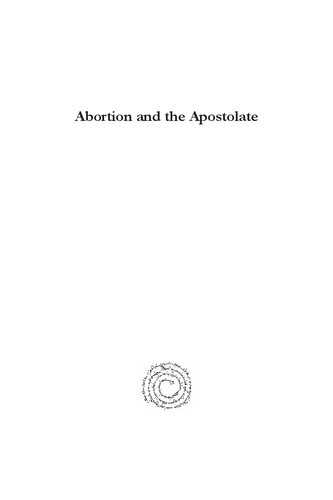 Abortion And The Apostolate A Study In Pauline Conversion Rhetoric And Scholarship Matthew W Mitchell