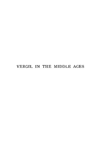 Vergil In The Middle Ages Edward Felix Mendelssohn Benecke Domenico Pietro Antonio Comparetti Robinson Ellis