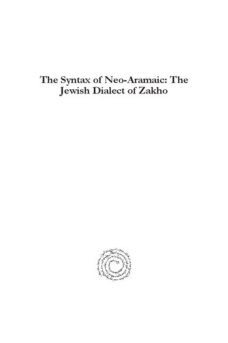 The Syntax Of Neoaramaic The Jewish Dialect Of Zakho Eran Cohen