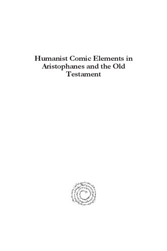 Humanist Comic Elements In Aristophanes And The Old Testament B M Lazarus