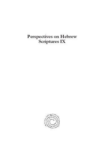 Perspectives On Hebrew Scriptures Ix Comprising The Contents Of Journal Of Hebrew Scriptures Vol 12 Ehud Ben Zvi Christophe Nihan