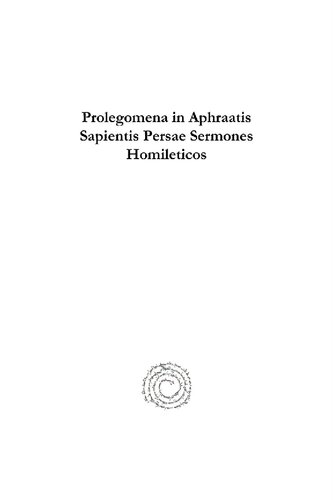 Prolegomena In Aphraatis Sapientis Persae Sermones Homileticos Carl Joseph Francis Sasse