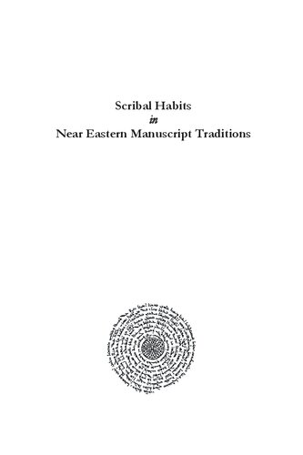 Scribal Habits In Near Eastern Manuscript Traditions George Anton Kiraz Sabine Schmidtke