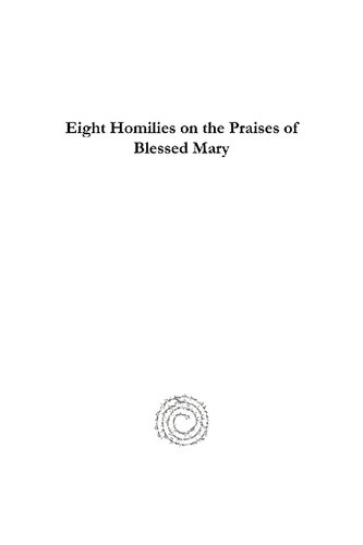 Eight Homilies On The Praises Of Blessed Mary Amadeus Of Lausanne Grace Perigo M Chrysogonus Waddell Ocso