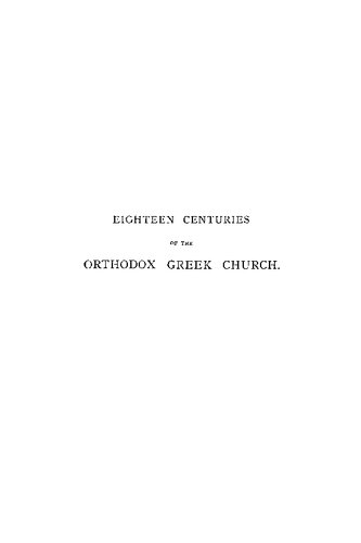 Eighteen Centuries Of The Orthodox Greek Church Alexander Hugh Hore