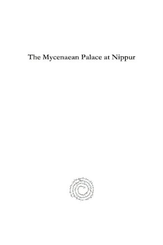 The Mycenaean Palace At Nippur Clarence Fisher