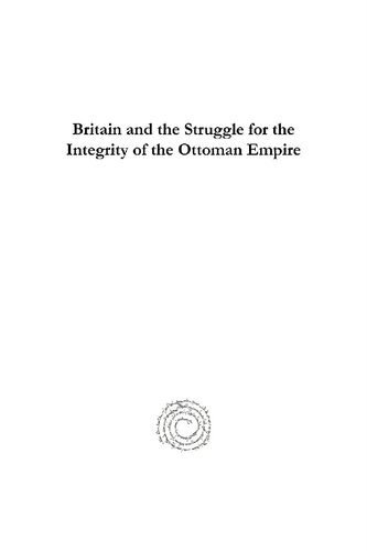 Britain And The Struggle For The Integrity Of The Ottoman Empire Sir Robert Ainslies Embassy To Istanbul 17761794 Ali Ihsan Bagis