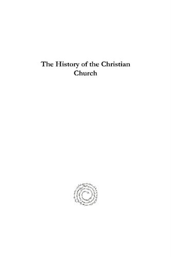 The History Of The Christian Church From The Earliest Times To The Death Of St Leo The Great Ad 461 2nd Edition Fj Foakesjackson Arthur Charles Jennings