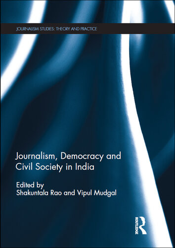 Journalism Democracy And Civil Society In India Shakuntala Rao