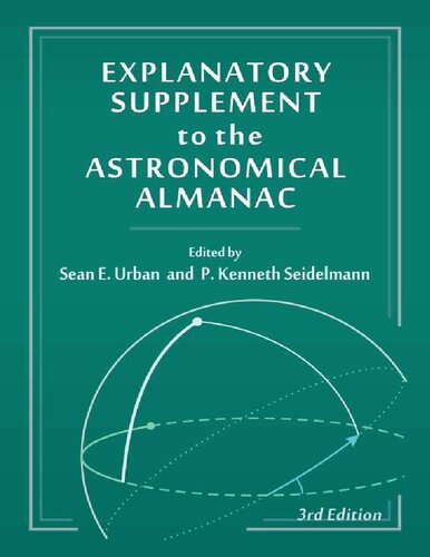 Explanatory Supplement To The Astronomical Almanac 3rd Ed Sean Urban