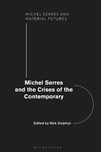 Michel Serres And The Crises Of The Contemporary Rick Dolphijn