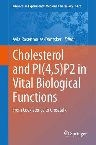 Cholesterol And Pi45p2 In Vital Biological Functions From Coexistence To Crosstalk Avia Rosenhousedantsker
