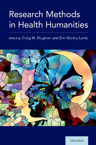 Research Methods In Health Humanities Craig M Klugman Editor