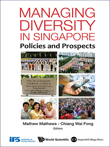 Managing Diversity In Singapore Policies And Prospects Mathew Mathews