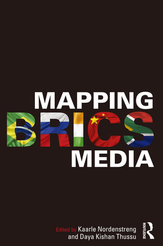 Mapping Brics Media Kaarle Nordenstreng Daya Kishan Thussu