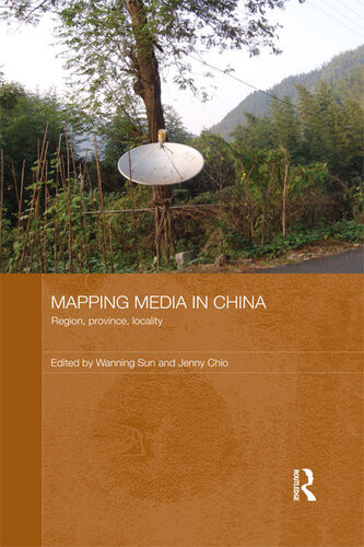 Mapping Media In China Region Province Locality Wanning Sun Jenny Chio