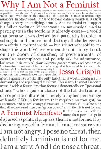 Why I Am Not A Feminist A Feminist Manifesto Jessa Crispin
