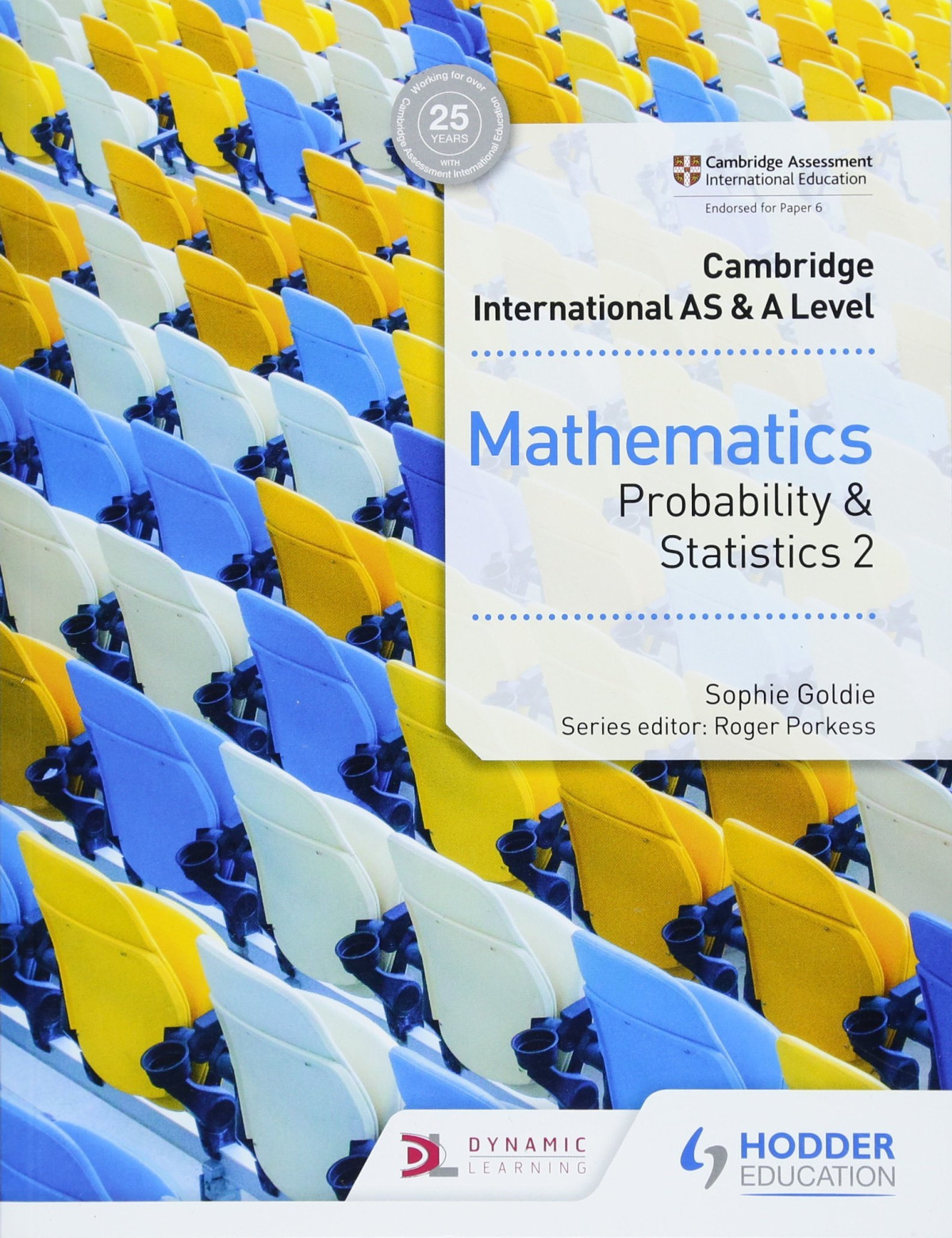 Cambridge International As A Level Mathematics Probability Statistics 2 Sophie Goldie