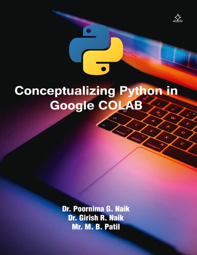 Conceptualizing Python In Google Colab Poornima G Naik Girish R Naik