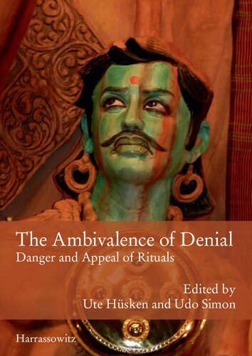 The Ambivalence Of Denial Danger And Appeal Of Rituals Ute Hsken Editor