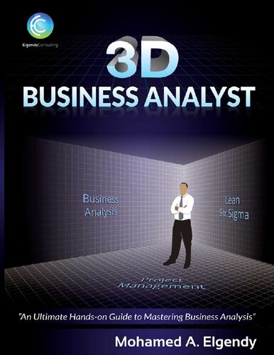 3d Business Analyst The Ultimate Handson Guide To Mastering Business Analysis Mohamed Elgendy