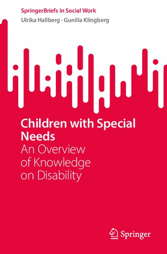 Children With Special Needs An Overview Of Knowledge On Disability Ulrika Hallberg