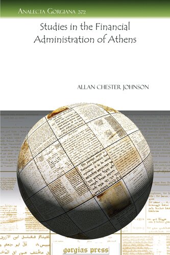 Studies In The Financial Administration Of Athens Analecta Gorgiana 1st Edition Allan Chester Johnson