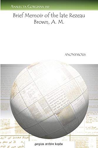 Brief Memoir Of The Late Rezeau Brown A M Analecta Gorgiana Anonymous